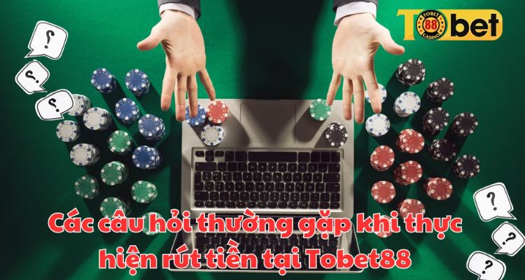 rút tiền tobet88